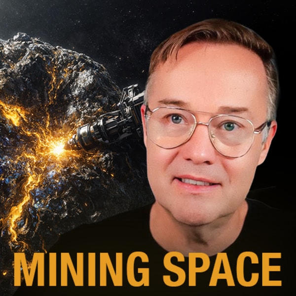 The $60 billion resource hiding in space, and the start trying to mine it (feat. Matt Gialich, Astroforge) | E2268