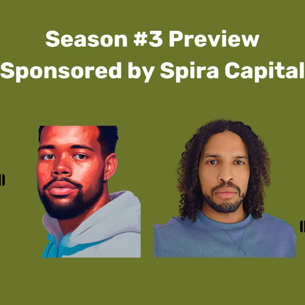 Coming Soon: Season #3 (sponsored by Spira Capital)