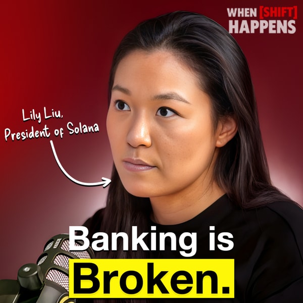 E138: President of Solana: How Bitcoin and Solana Are the Future of Banking