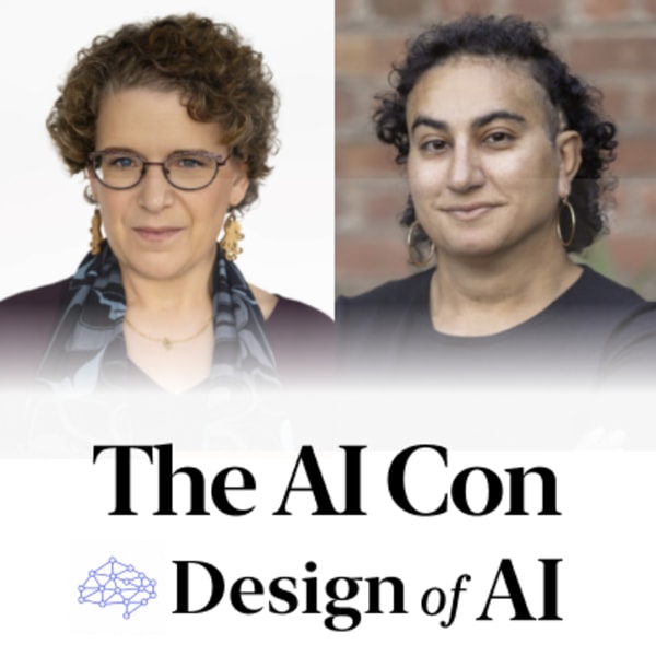 34. Bullshit Mountain: Unmasking AI's Empty Promises w/ The AI Con authors Emily M. Bender & Alex Hanna
