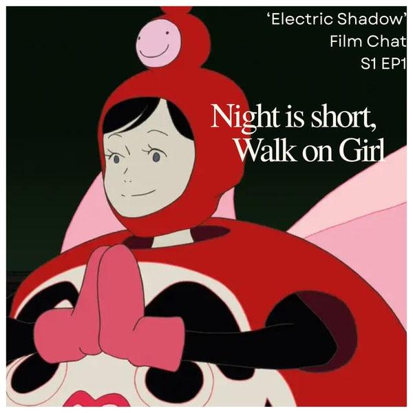 Ep1 | Night Is Short, Walk on Girl