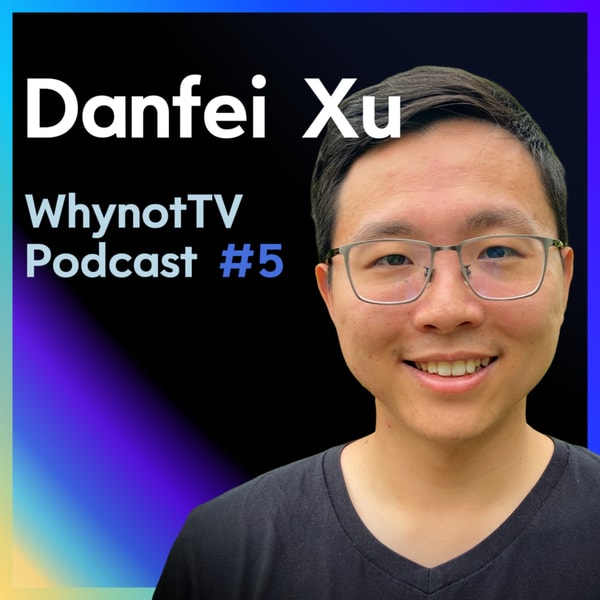 Danfei Xu:人类数据,行为克隆,机器人GPT-3,全栈,EgoMimic,遥操作,UMI,斯坦福 | WhynotTV Podcast #5