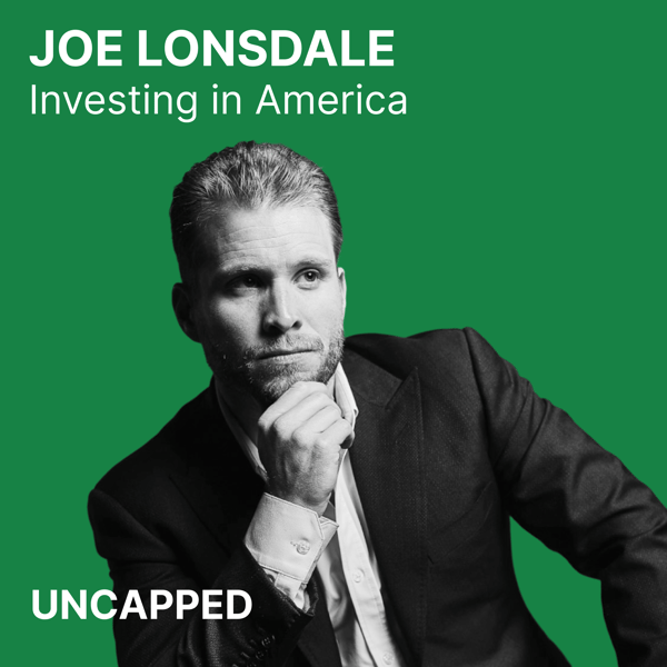 Uncapped #51 | Joe Lonsdale from 8VC