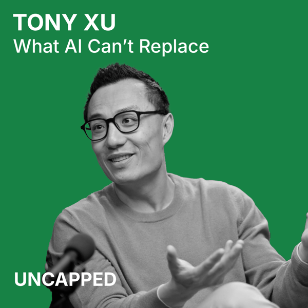 Uncapped #55 | Tony Xu from DoorDash