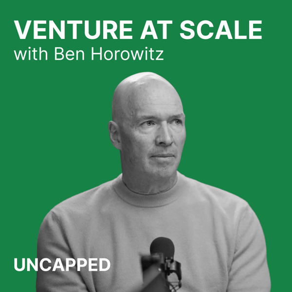 Uncapped #38 | Ben Horowitz from a16z
