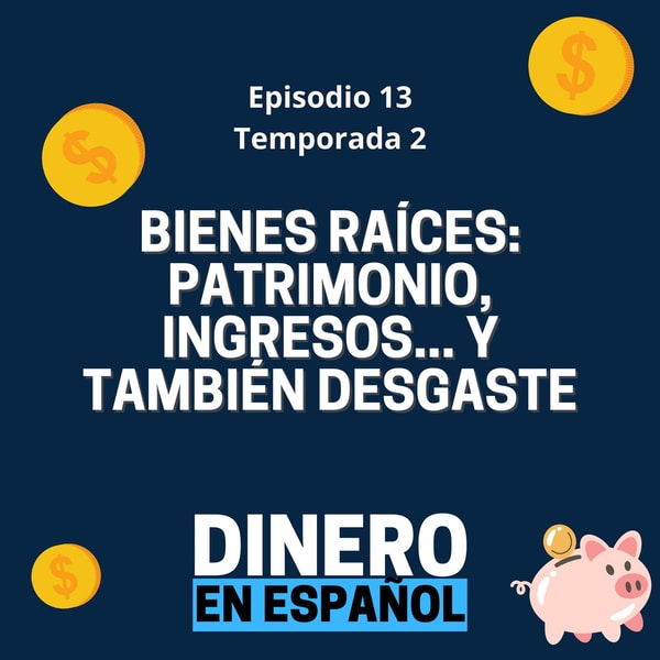 Bienes raíces: Patrimonio, Ingresos... Y También Desgaste