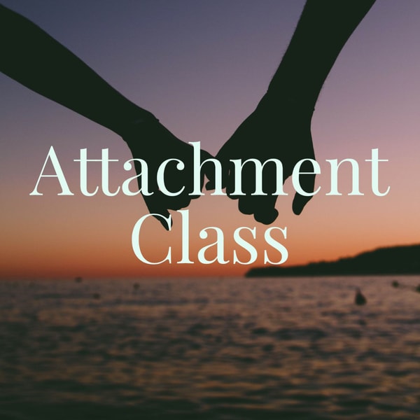 Attachment Class (Deep Dive) (2021 Rerun)