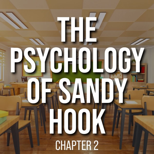 The Psychology of Sandy Hook - Chapter 2 - Parenting