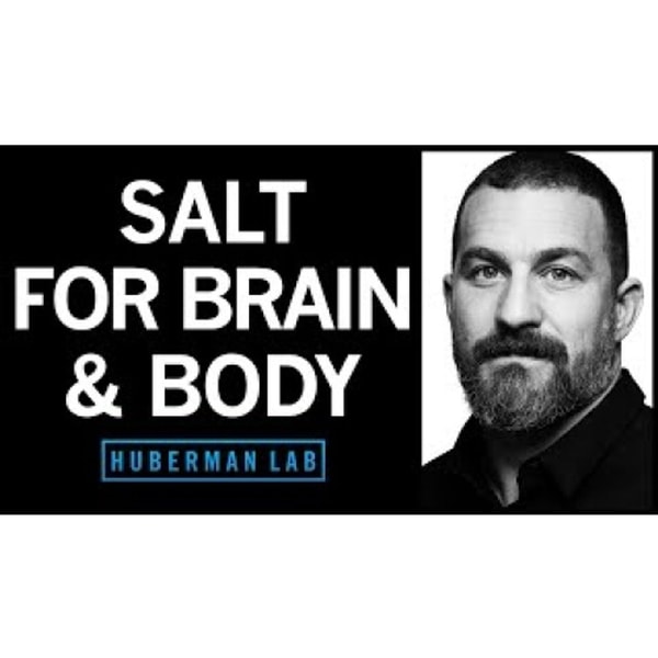 Using Salt to Optimize Mental & Physical Performance _ Huberman Lab Podcast #63