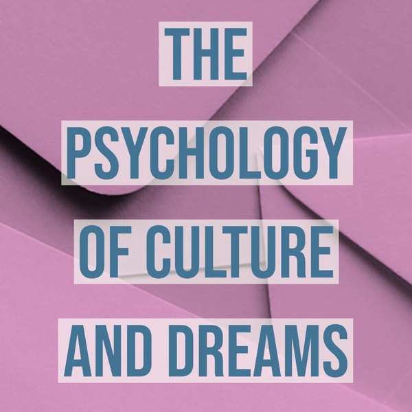 The Psychology of Culture and Dreams