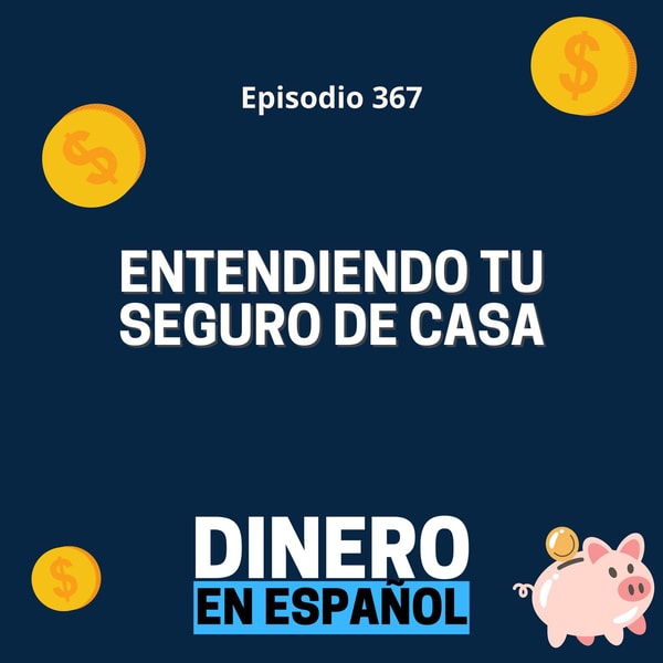 Entendiendo Tu Seguro de Casa