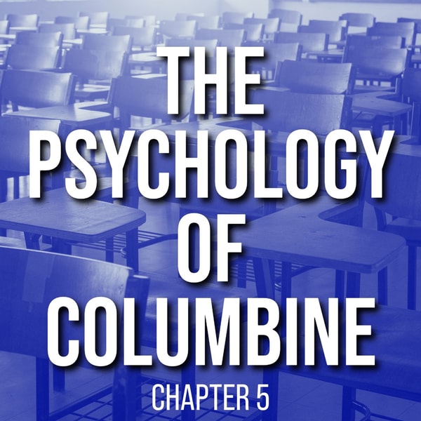 The Psychology of Columbine (Ch 5 - Parenting)