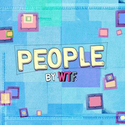 People by WTF
