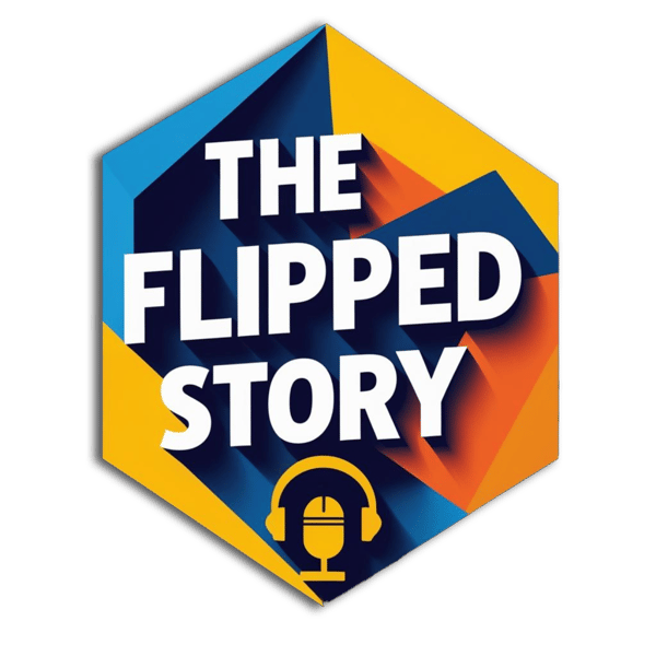 The Flipped Story
