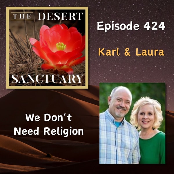 424 – Karl & Laura – Why we Don’t Need Religion