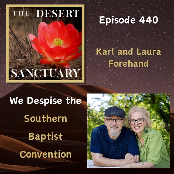 440 – Karl & Laura – Why We Despise the Southern Baptist Convention