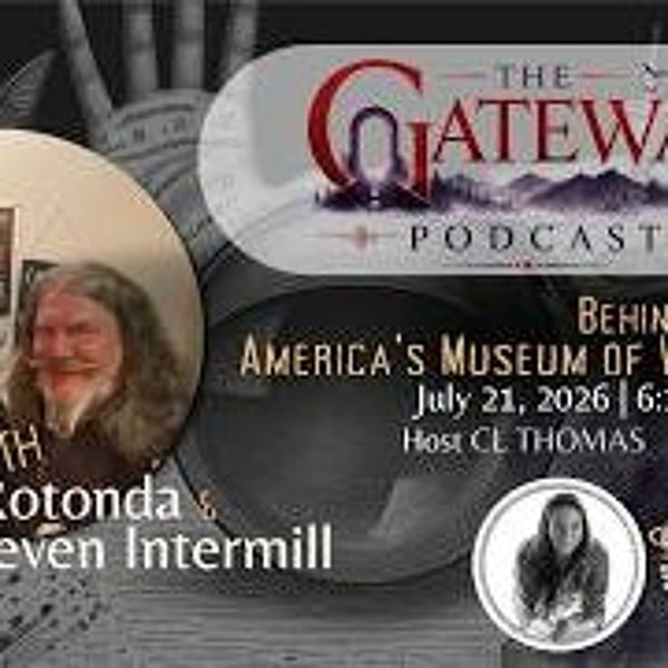 The Gateway Podcast _ Steven Intermill & Toni Rotonda_ America_s Museum of Witchcraft