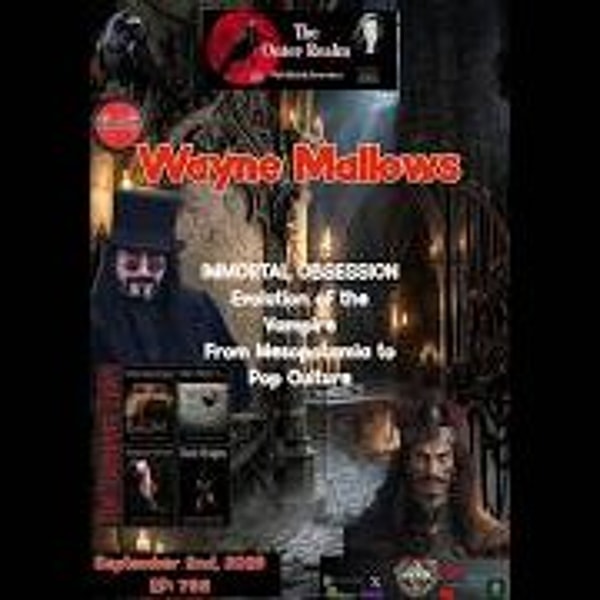 The Outer Realm - Immortal Obsession_ Evolution of The Vampire With Wayne Mallows