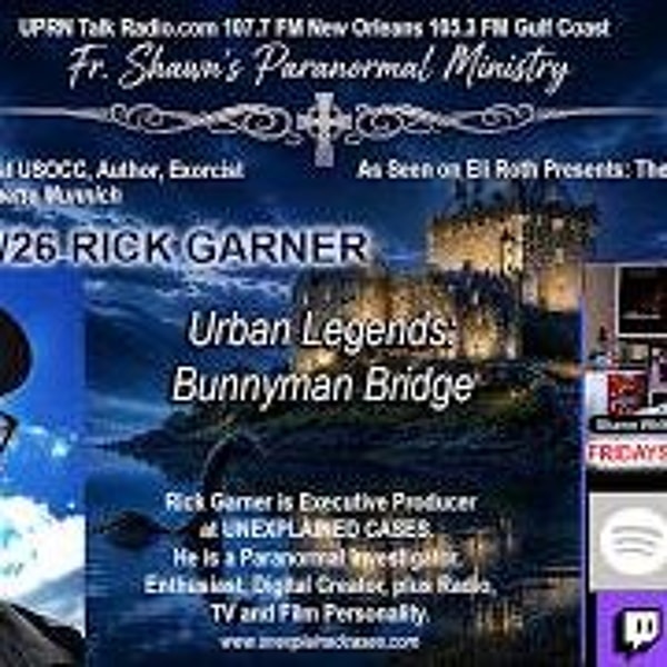 Fr_ Shawn_s Paranormal Ministry - Urban Legends_ Bunnyman Bridge with Garner