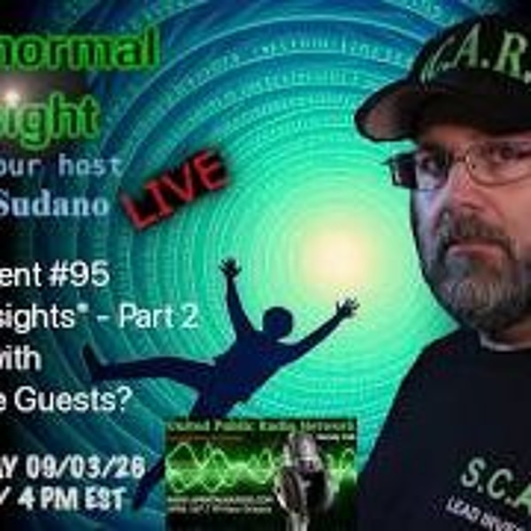 Paranormal Insight- Personal Insight Series Open Mic - PART 2