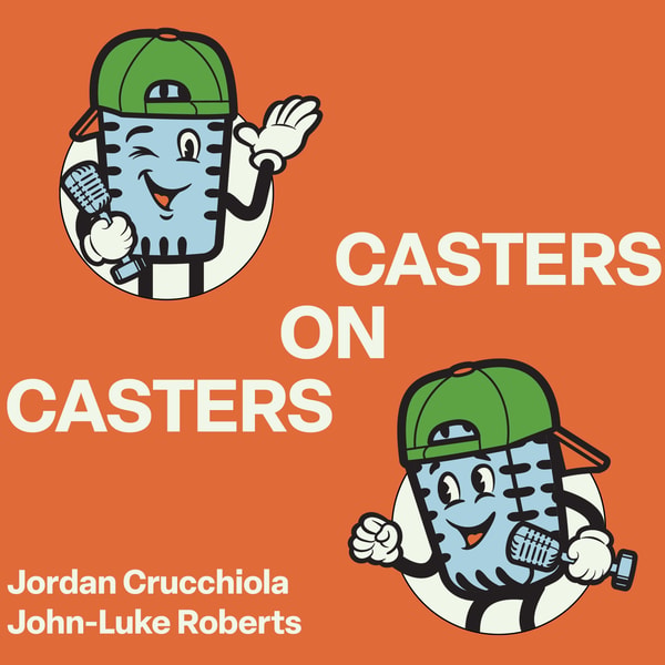 Casters on Casters: Jordan Crucchiola and John-Luke Roberts