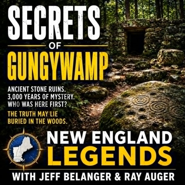 Secrets of Gungywamp - A New England Legends Podcast