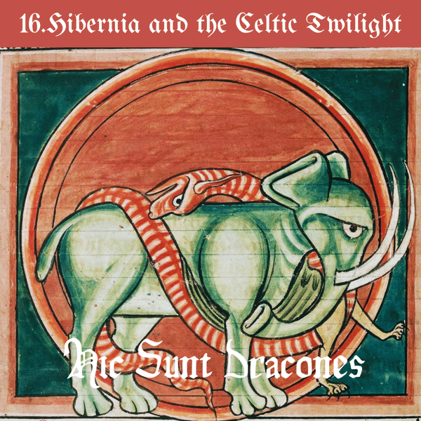 16. 爱尔兰旧梦:Hibernia and the Celtic Twilight