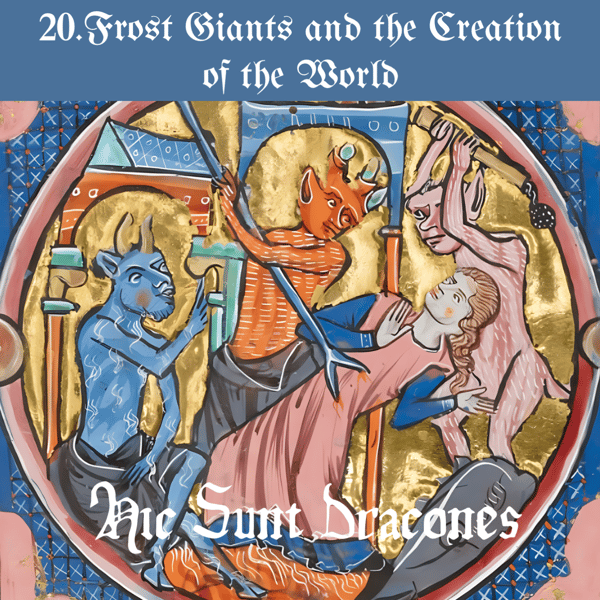 20. 霜巨人创世记: Frost Giants and the Creation of the World