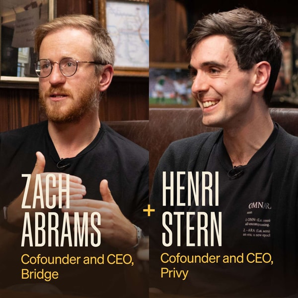 Stablecoin special: Zach Abrams (Bridge) and Henri Stern (Privy)