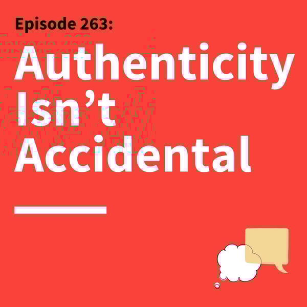 263. Smart Isn’t the Same as Clear: How to Sharpen Your Ideas