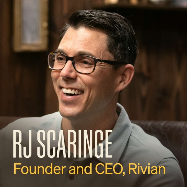 How to build a $16B car company with RJ Scaringe, founder of Rivian