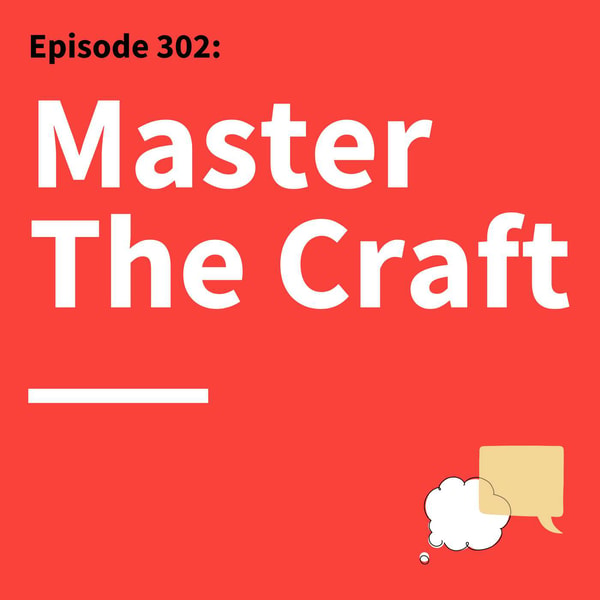302. Master This: How to Learn Like the Experts Do