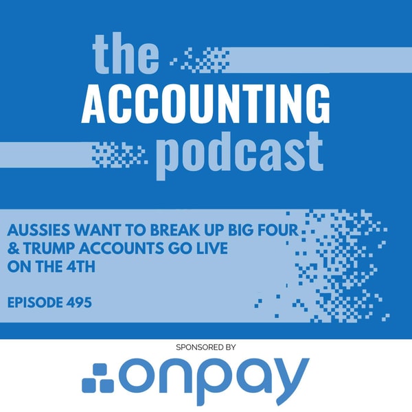 Aussies Want to Break up Big Four & Trump Accounts Go Live on the 4th