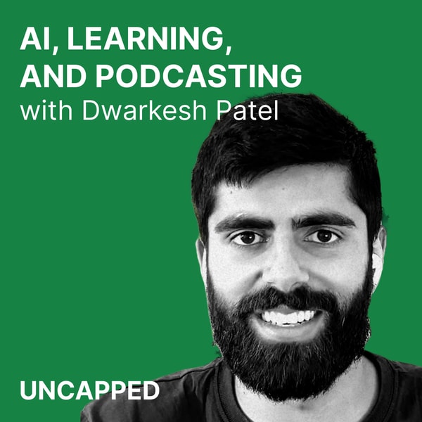 Uncapped #19 | Dwarkesh Patel