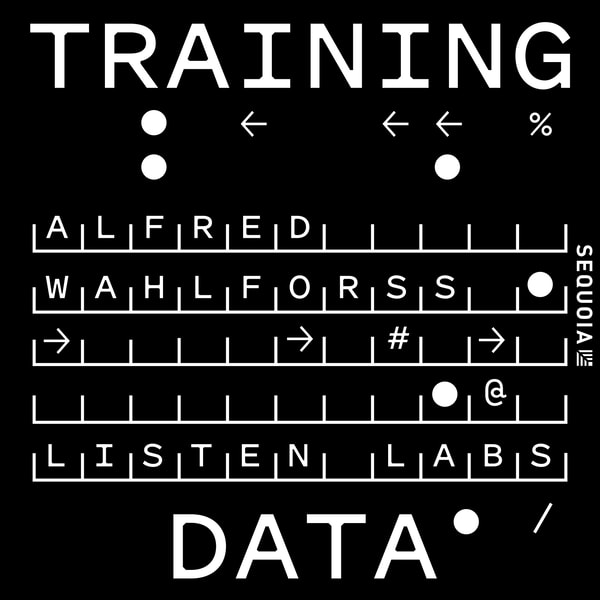 Knowing What Your Customers Want, All the Time: Listen Labs' Alfred Wahlforss