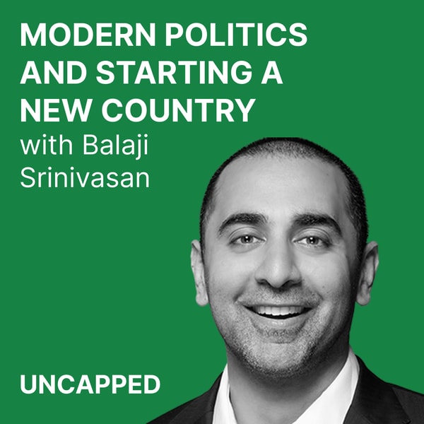 Uncapped #24 | Balaji Srinivasan