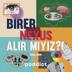 Birer Nexus Alır Mıyız?! Podcast