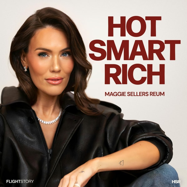 Hot Smart Rich with Maggie Sellers Reum