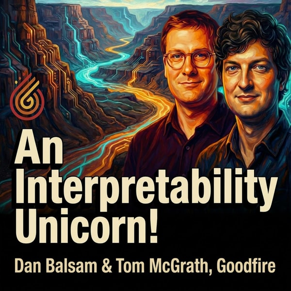 Don't Fight Backprop: Goodfire's Vision for Intentional Design, w/ Dan Balsam & Tom McGrath