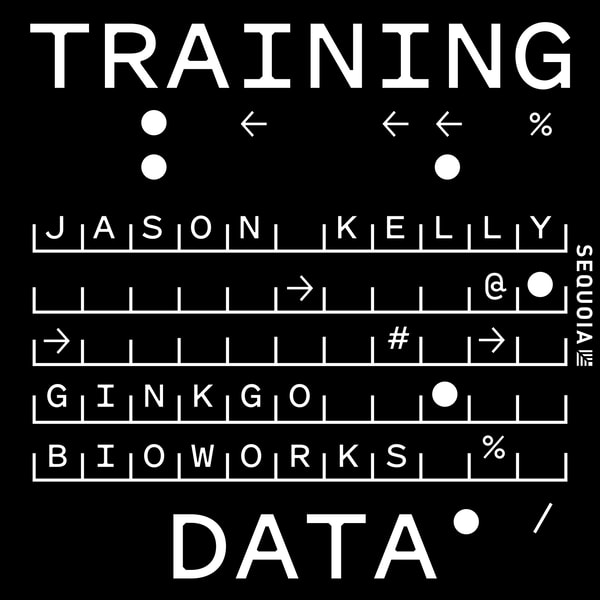 How Autonomous Labs Will Transform Scientific Research: Ginkgo Bioworks’ Jason Kelly