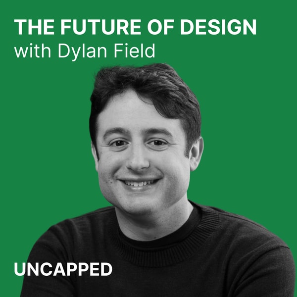 Uncapped #31 | Dylan Field from Figma