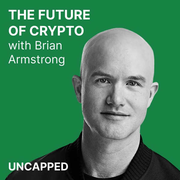 Uncapped #21 | Brian Armstrong from Coinbase