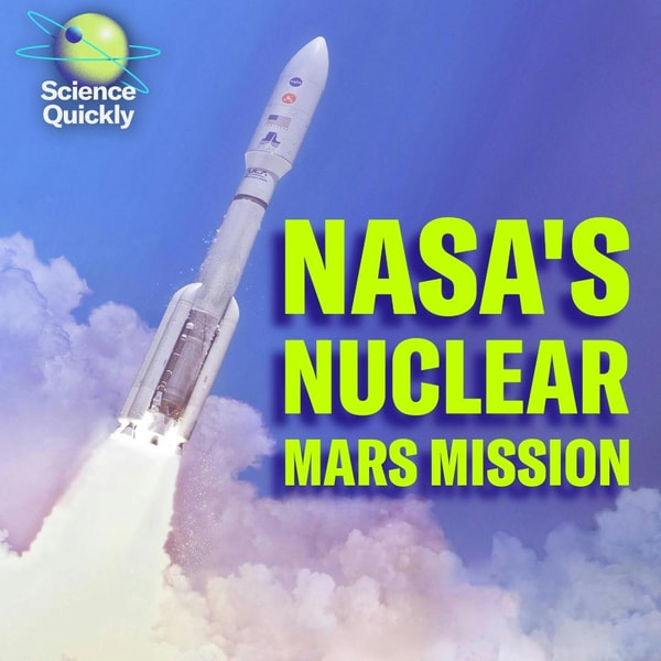 NASA’s nuclear spacecraft, Iran war climate fallout and a promising new Lyme shot
