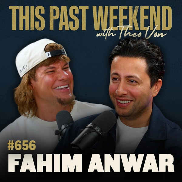 #656 - Fahim Anwar