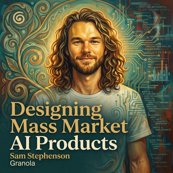 Calm AI for Crazy Days: Inside Granola's Design Philosophy, with co-founder Sam Stephenson