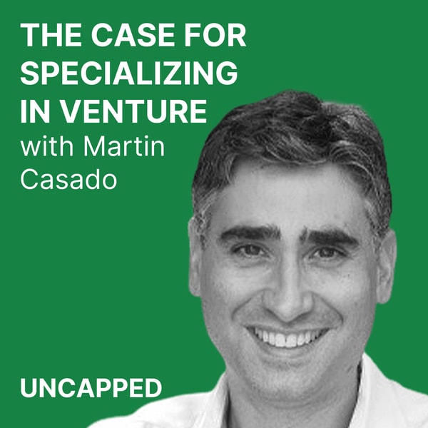 Uncapped #23 | Martin Casado from a16z