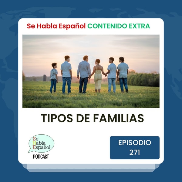 Episodio 271 Extra: Tipos de familias - Episodio exclusivo para mecenas