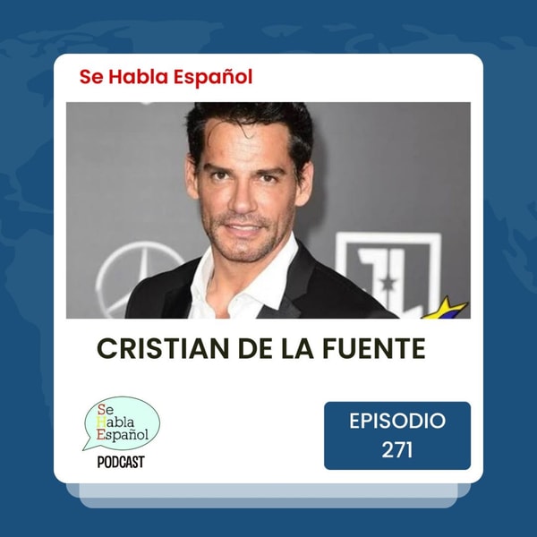 Episodio 271: Cristian de la Fuente
