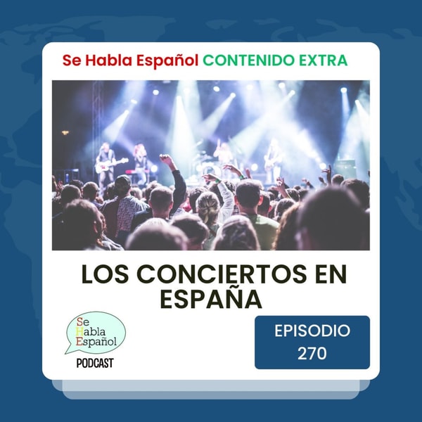 Episodio 270 Extra: Los conciertos en España - Episodio exclusivo para mecenas