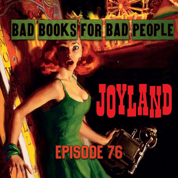 Episode 76: Joyland - Murder, Manhood and MILFery